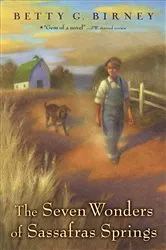 Book cover of The Seven Wonders of Sassafras Springs by Betty G. Birney