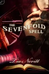 Book cover of The Sevenfold Spell by Tia Nevitt