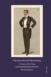 Book cover of The Seventh Earl Beauchamp by Peter Raina
