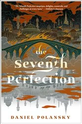 Book cover of The Seventh Perfection by Daniel Polansky