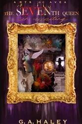 Book cover of The Seventh Queen, In Waiting by Haley, G., A.