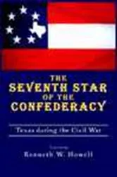 Book cover of The Seventh Star of the Confederacy by Kenneth W. Howell