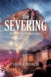 Book cover of The Severing by Troy Anthony Church