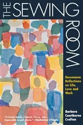 Book cover of The Sewing Room by Barbara Cawthorne Crafton