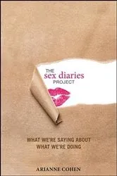 Book cover of The Sex Diaries Project by Arianne Cohen