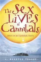 Book cover of The Sex Lives of Cannibals by J. Maarten Troost