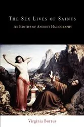 Book cover of The Sex Lives of Saints by Virginia Burrus