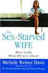Book cover of The Sex-Starved Wife by Michele Weiner Davis