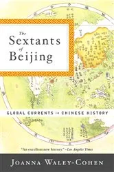 Book cover of The Sextants of Beijing: Global Currents in Chinese History by Joanna Waley-Cohen