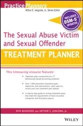 Book cover of The Sexual Abuse Victim and Sexual Offender Treatment Planner, with DSM 5 Updates by David J. Berghuis