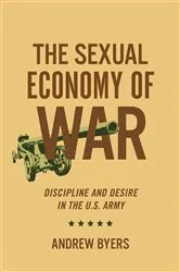 Book cover of The Sexual Economy of War by Andrew Byers