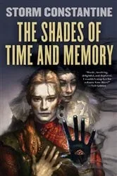 Book cover of The Shades of Time and Memory by Storm Constantine
