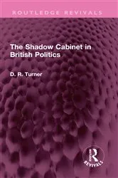 Book cover of The Shadow Cabinet in British Politics by Unknown