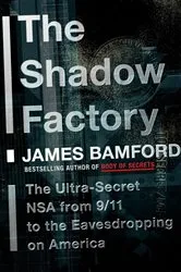 Book cover of The Shadow Factory by James Bamford