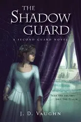 Book cover of The Shadow Guard by J. D. Vaughn