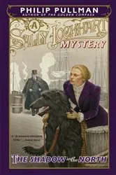 Book cover of The Shadow in the North: A Sally Lockhart Mystery by Philip Pullman