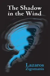 Book cover of The Shadow in the Wind by Lazaros Zigomanis