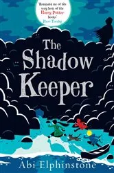 Book cover of The Shadow Keeper by Abi Elphinstone