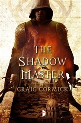 Book cover of The Shadow Master by Craig Cormick