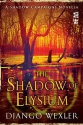 Book cover of The Shadow of Elysium by Django Wexler