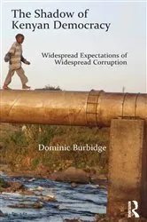 Book cover of The Shadow of Kenyan Democracy by Dominic Burbidge