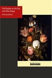 Book cover of The Shadow on the Dial, and other Essays by Ambrose Bierce