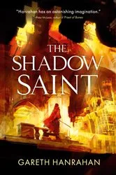 Book cover of The Shadow Saint by Gareth Hanrahan