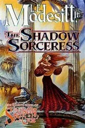Book cover of The Shadow Sorceress by Modesitt, Jr., L. E.
