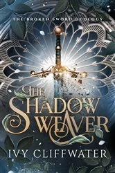 Book cover of The Shadow Weaver by Ivy Cliffwater