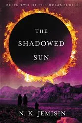 Book cover of The Shadowed Sun by N. K. Jemisin