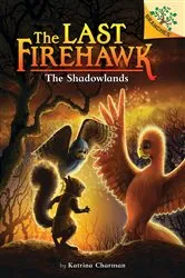 Book cover of The Shadowlands: A Branches Book (The Last Firehawk #5) by Katrina Charman