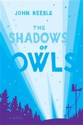 Book cover of The Shadows of Owls by John Keeble