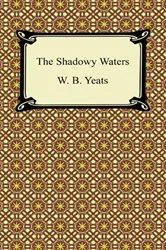 Book cover of The Shadowy Waters by William Butler Yeats