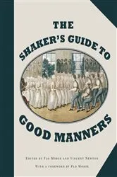 Book cover of The Shaker's Guide to Good Manners by Flo Morse