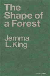 Book cover of The Shape of a Forest by Jemma L. King