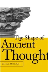 Book cover of The Shape of Ancient Thought by Thomas McEvilley