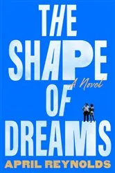 Book cover of The Shape of Dreams by April Reynolds