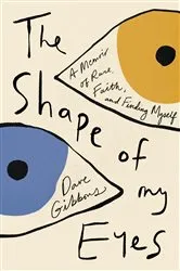 Book cover of The Shape of My Eyes by Dave Gibbons
