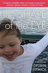 Book cover of The Shape of the Eye by George Estreich