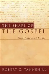 Book cover of The Shape of the Gospel by Robert C. Tannehill