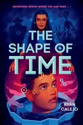 Book cover of The Shape of Time (Rymworld Arcana, Book 1) by Ryan Calejo