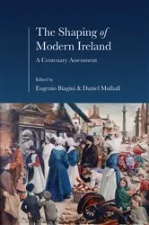 Book cover of The Shaping of Modern Ireland by Biagini Eugenio