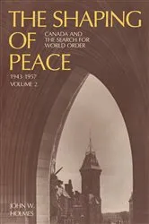 Book cover of The Shaping of Peace by Holmes, John, W.