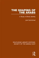 Book cover of The Shaping of the Arabs by Joel Carmichael