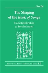 Book cover of The Shaping of the Book of Songs by Chen Zhi