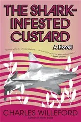 Book cover of The Shark-Infested Custard by Charles Willeford