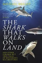 Book cover of The Shark That Walks On Land by Michael Bright