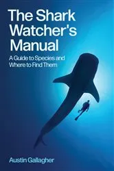 Book cover of The Shark Watcher's Manual by Austin Gallagher