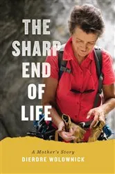 Book cover of The Sharp End of Life by Dierdre Wolownick