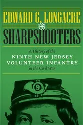 Book cover of The Sharpshooters by Edward G. Longacre